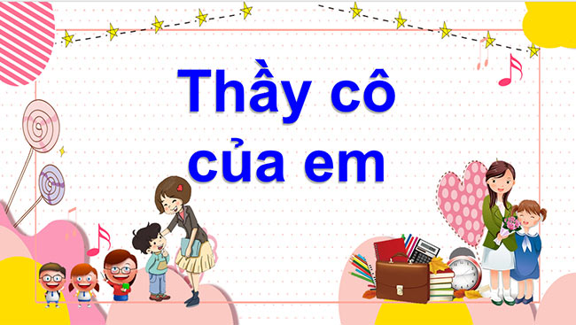 PowerPoint Tiếng Việt 2 Cô giáo lớp em