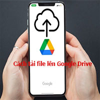 Cách tải file Word, PDF lên Google Drive 