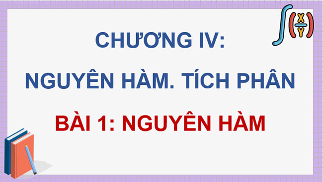 PowerPoint Toán 12 Bài 1: Nguyên hàm