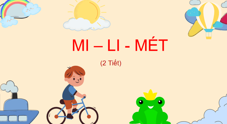 PowerPoint Toán 3: Mi-li-mét