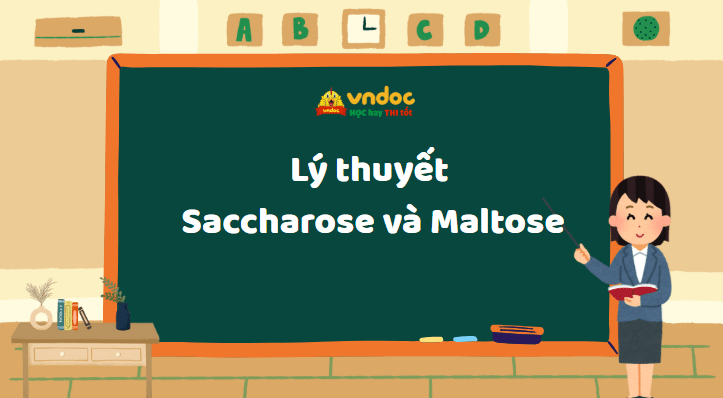 Lý thuyết Saccharose và Maltose