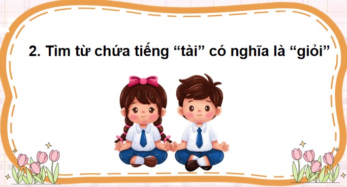 PowerPoint Tiếng Việt 4 Mở rộng vốn từ Tài trí