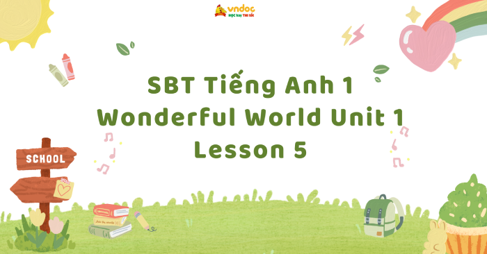 SBT Tiếng Anh 1 Wonderful World Unit 1 Lesson 5 - Unit 1 lớp 1 Me trang ...