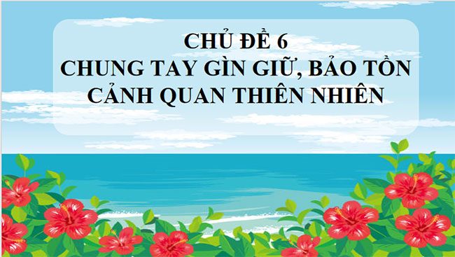 Chung tay gìn giữ bảo tồn cảnh quan thiện nhiên