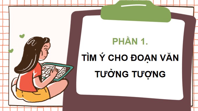 PowerPoint Tiếng Việt 4 Luyện tập viết đoạn văn tưởng tượng