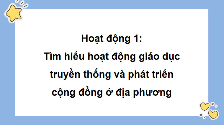 Giáo án PowerPoint Hoạt động trải nghiệm 8 Kết nối Bài 1