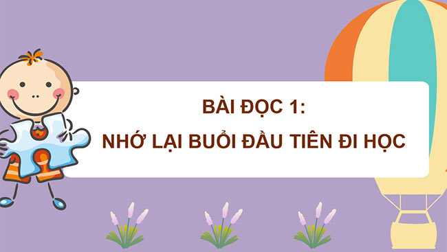 PowerPoint Tiếng Việt 3 Nhớ lại buổi đầu đi học