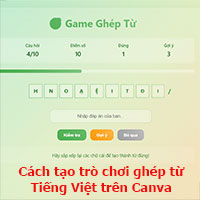 Cách tạo trò chơi ghép từ Tiếng Việt trên Canva 