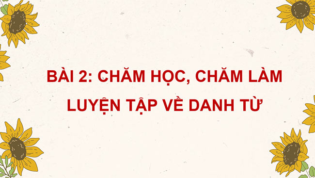 PowerPoint Tiếng Việt 4 Luyện tập về danh từ