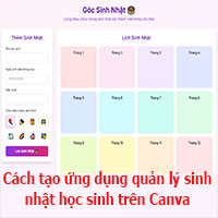 Cách tạo ứng dụng quản lý sinh nhật học sinh trên Canva