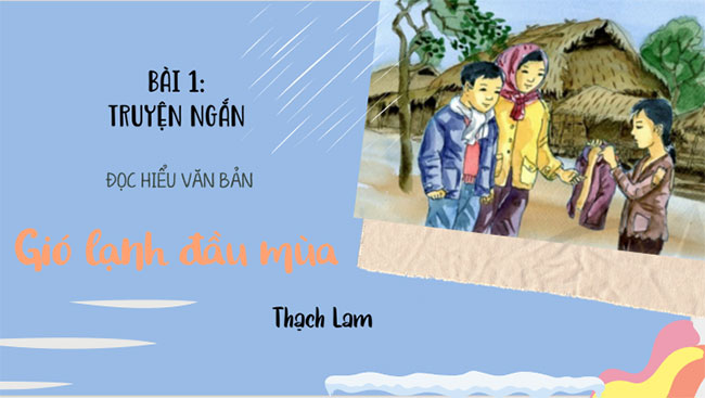 Giáo án PowerPoint Ngữ văn 8 Bài 1: Gió lạnh đầu mùa