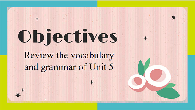 Giáo án PowerPoint Tiếng Anh 7 Unit 5: Looking Back