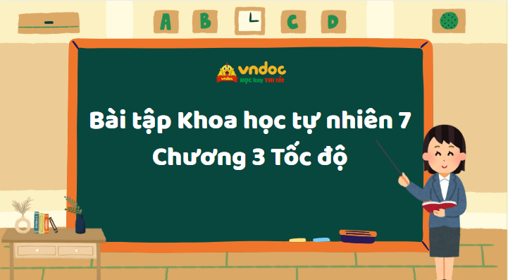 Bài tập Khoa học tự nhiên 7 Chương 3 Tốc độ