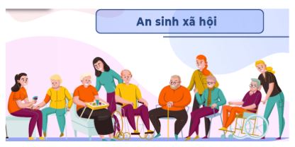 Bài 4: An sinh xã hội