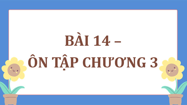Ôn tập chương 3