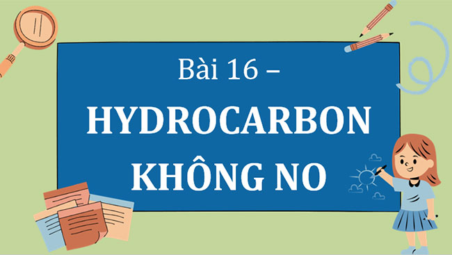 Giáo án Hóa học 11 Bài 16: Hydrocarbon không no