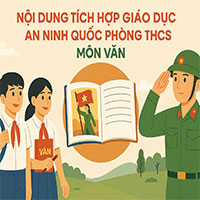 Nội dung tích hợp giáo dục an ninh quốc phòng THCS môn Văn