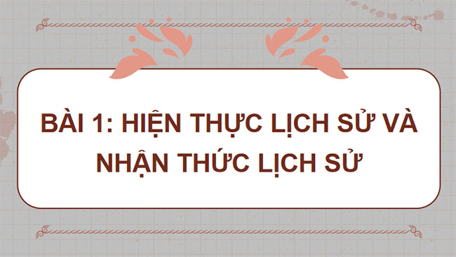 Hiện thực lịch sử và nhận thức lịch sử