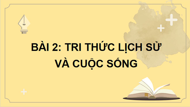 Tri thức lịch sử và cuộc sống