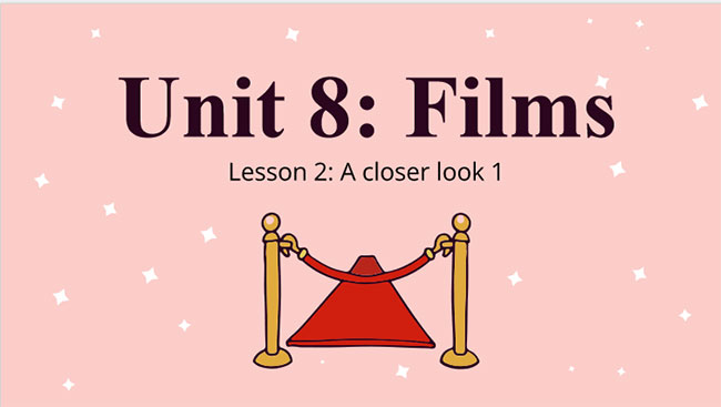 Tiếng Anh 7 Unit 8: A Closer Look 1