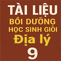 16 Chuyên đề bồi dưỡng học sinh giỏi Địa Lí 9