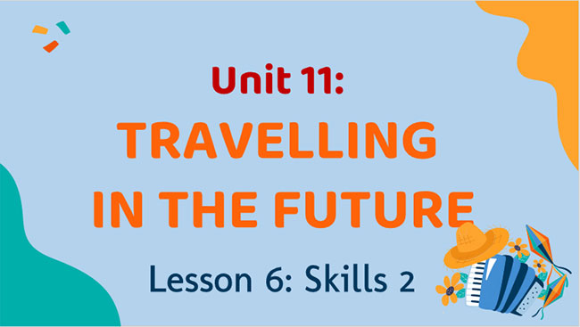 Tiếng Anh 7 Unit 11: Skills 2