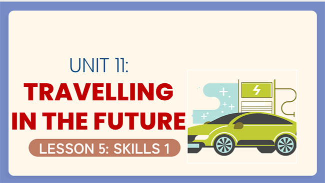 Tiếng Anh 7 Unit 11: Skills 1