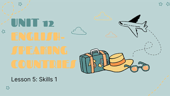 Tiếng Anh 7 Unit 12: Skills 1