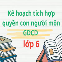 Kế hoạch tích hợp quyền con người môn GDCD lớp 6