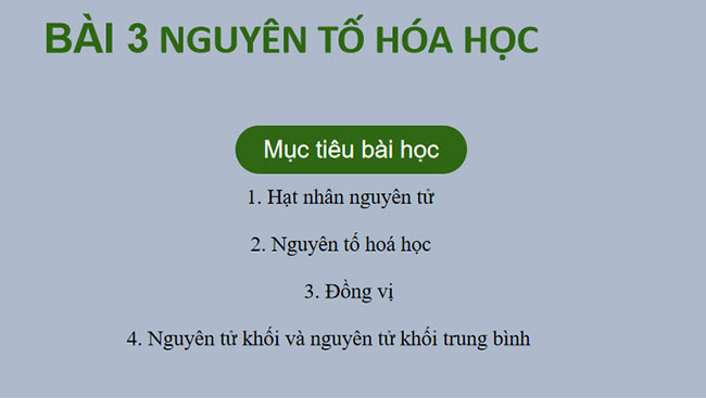 PowerPoint Hóa học 10 Bài 3: Nguyên tố hóa học