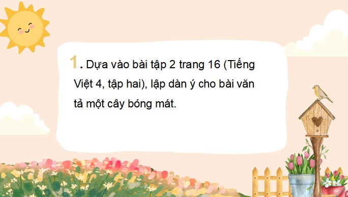 PowerPoint Tiếng Việt 4 Lập dàn ý cho bài văn miêu tả cây cối