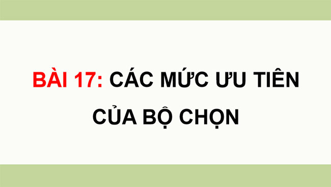 Các mức ưu tiên của bộ chọn