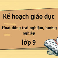 Kế hoạch giáo dục: Hoạt động trải nghiệm, hướng nghiệp lớp 9 Chân trời sáng tạo