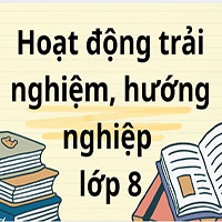 Kế hoạch giáo dục: Hoạt động trải nghiệm hướng nghiệp lớp 8 (bản 3)