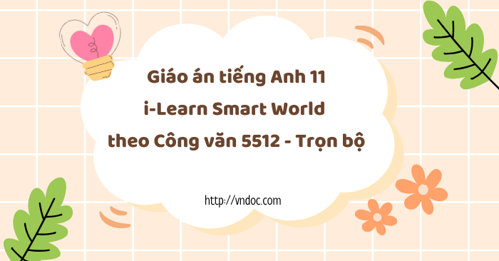 Giáo án tiếng Anh 11 i-Learn Smart World