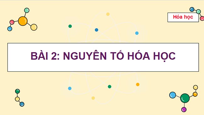 PowerPoint Hóa 10 Nguyên tố hóa học