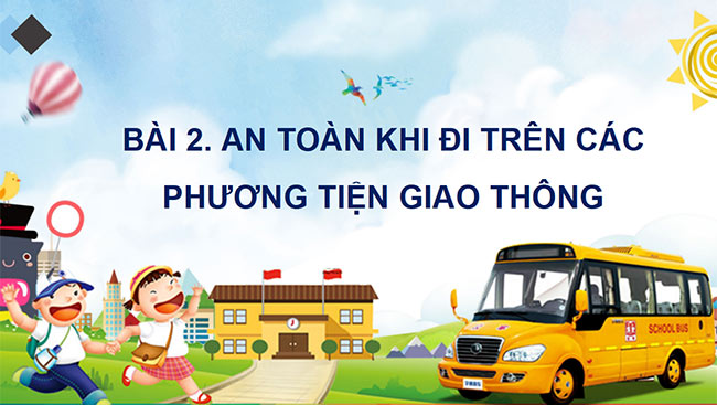 PowerPoint Đạo đức 3 Bài 2: An toàn khi đi trên các phương tiện giao thông