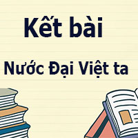 Kết bài Nước Đại Việt ta