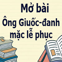 Mở bài Ông Giuốc-đanh mặc lễ phục