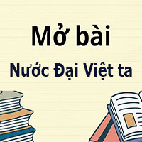 Mở bài Nước Đại Việt ta