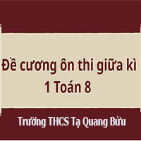 Đề cương ôn tập kiểm tra giữa kì I Toán 8 trường THCS Tạ Quang Bửu năm 2025 - 2026 