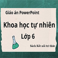 Giáo án PowerPoint Khoa học tự nhiên lớp 6 KNTT cả năm