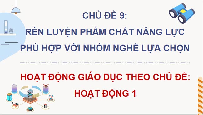 Rèn luyện phẩm chất năng lực phù hợp với nhóm nghề lựa chọn