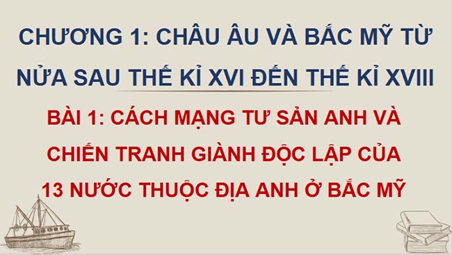Giáo án PowerPoint Lịch sử 8 Bài 1 Kết nối tri thức