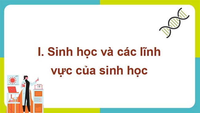 PowerPoint Sinh học 10 Bài 1 Kết nối tri thức