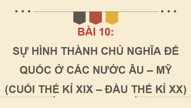 Giáo án PowerPoint Lịch sử 8 Bài 10 Kết nối tri thức
