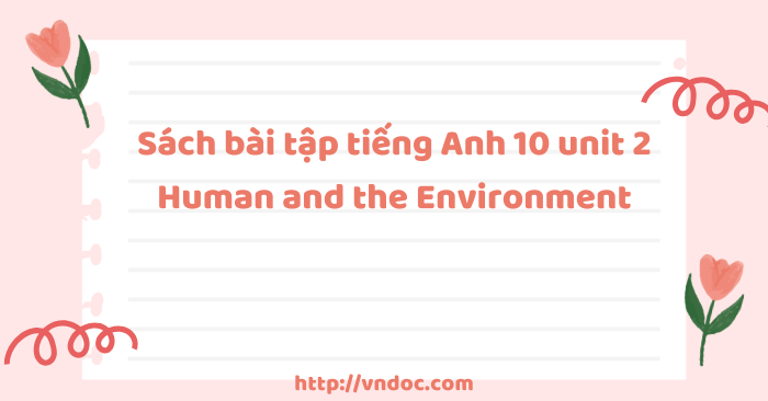 SÁCH BÀI TẬP TIẾNG ANH 10 PHIÊN BẢN MỚI CẬP NHẬT