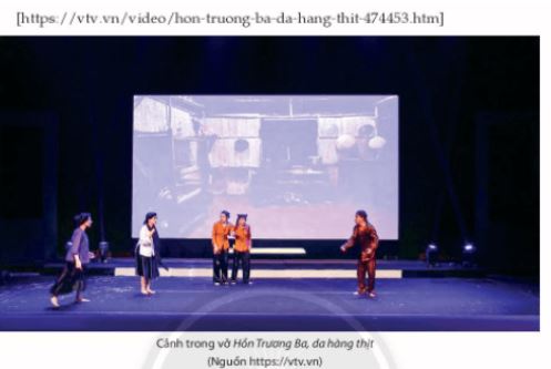 Soạn Chuyên đề Ngữ văn 10 Chân trời sáng tạo phần 1: Tìm hiểu về sân khấu hóa tác phẩm văn học