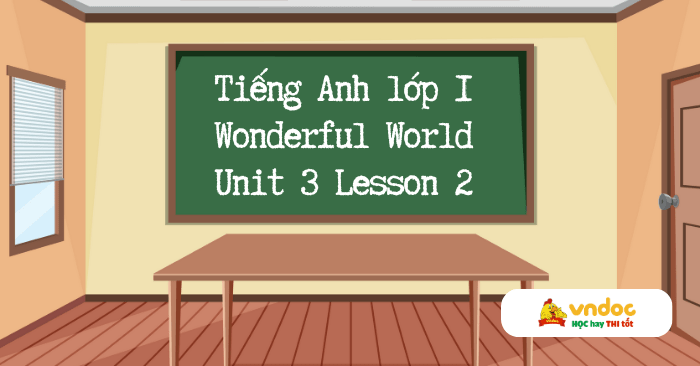 Tiếng Anh lớp 1 Wonderful World Unit 3 Lesson 2 - Unit 3 lớp 1 Colours ...