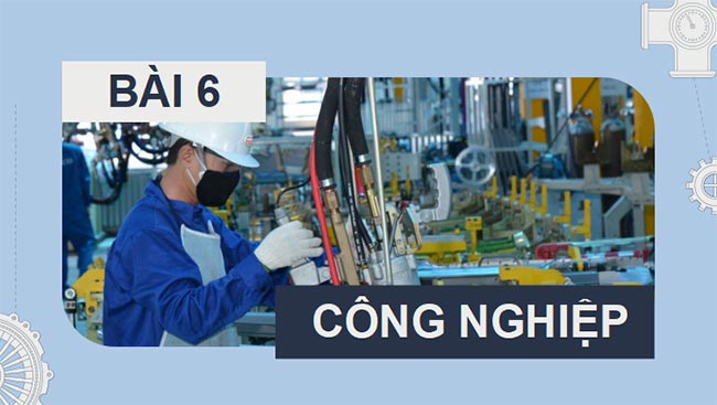 Giáo án PowerPoint Địa lí 9 Cánh diều Bài 6